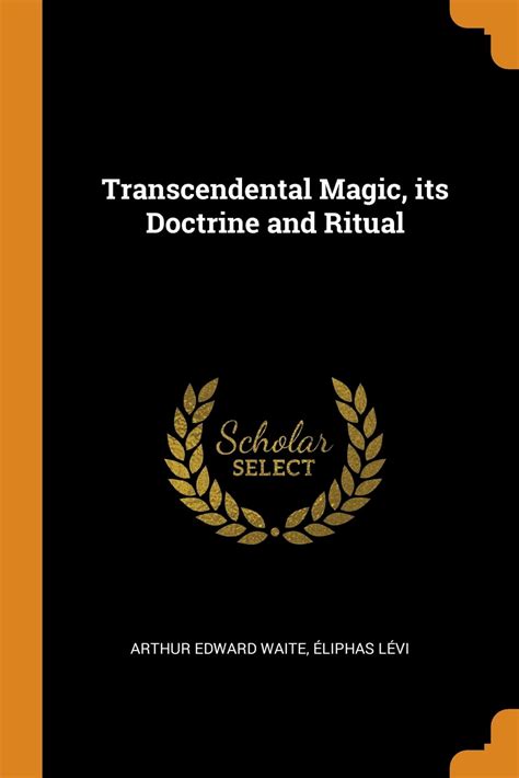 Transcendental magic its doctrine and ritual